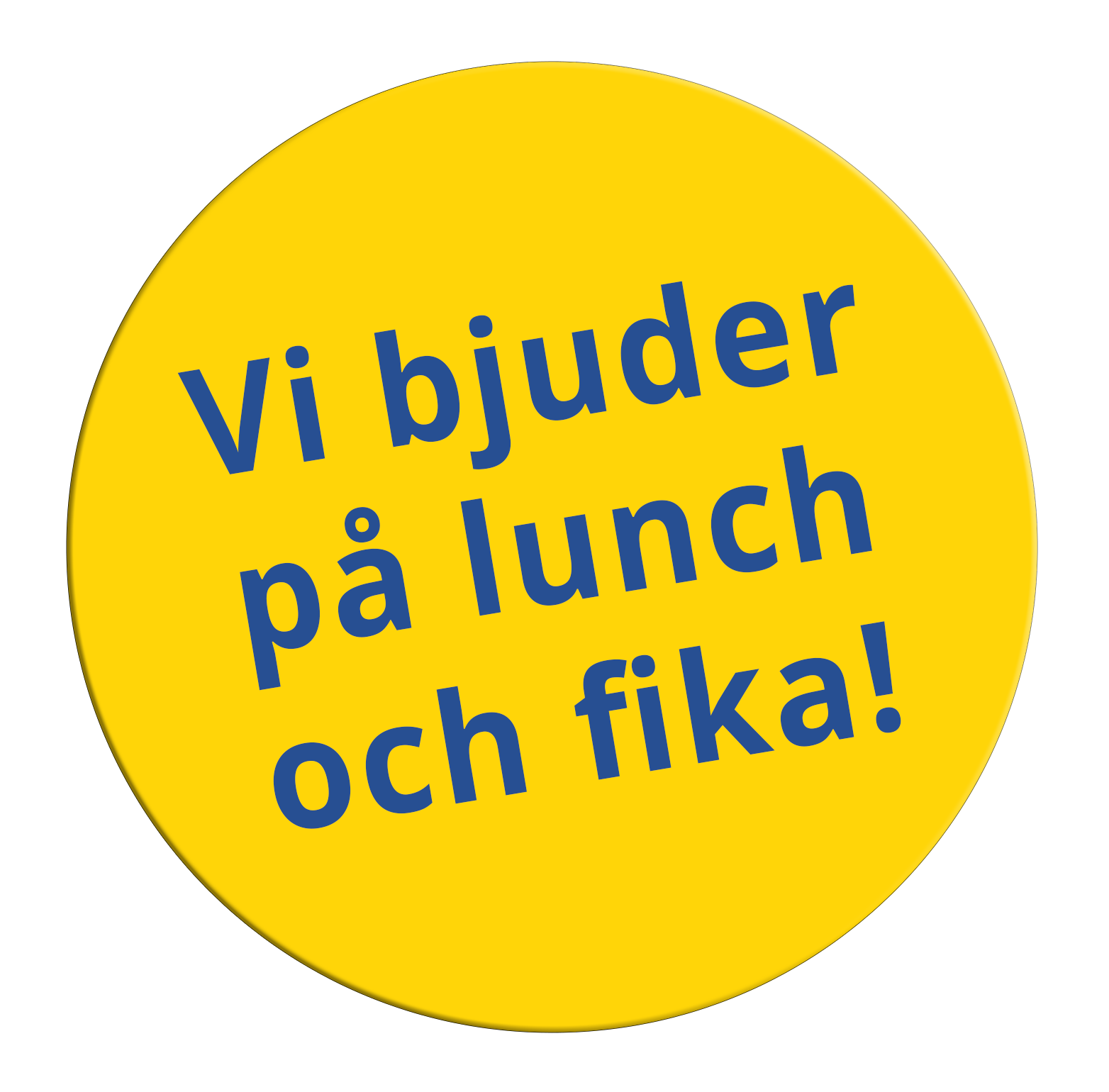 Rund cirkel där det står "Vi bjuder på lunch och fika!"